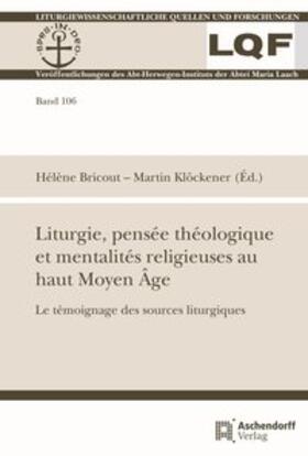 Bricout / Klöckener |  Liturgie, pensée théologique et mentalités religieuses au haut Moyen Âge | Buch |  Sack Fachmedien