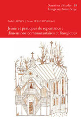 Lossky / Sekulovski |  Jeûne et pratiques de repentance : dimensions communautaires et liturgiques | Buch |  Sack Fachmedien