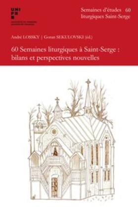Lossky / Sekulovski |  60 Semaines liturgiques à Saint-Serge : bilans et perspectives nouvelles | Buch |  Sack Fachmedien