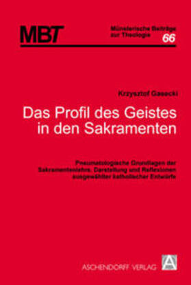Gasecki |  Das Profil des Geistes in den Sakramenten | Buch |  Sack Fachmedien