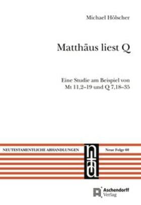 Hölscher |  Matthäus liest Q | Buch |  Sack Fachmedien