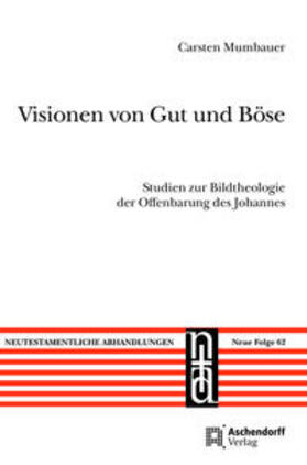 Mumbauer |  Mumbauer, C: Visionen von Gut und Böse | Buch |  Sack Fachmedien