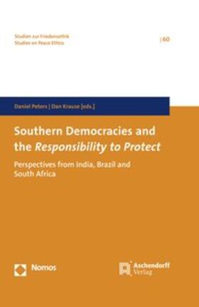 Peters / Krause |  Southern Democracies and the Responsibility to Protect | Buch |  Sack Fachmedien