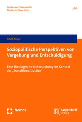 Anicic |  Soziopolitische Perspektiven von Vergebung und Entschuldigung | Buch |  Sack Fachmedien