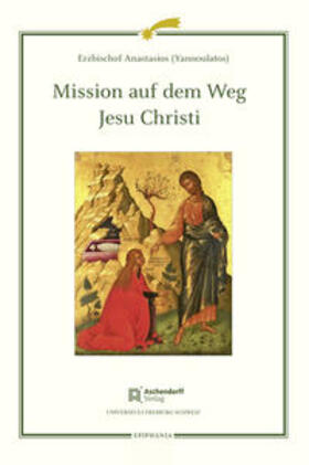 (Yannoulatos) / Hallensleben / Giannulatos |  (Yannoulatos), E: Mission auf dem Weg Jesu Christi | Buch |  Sack Fachmedien