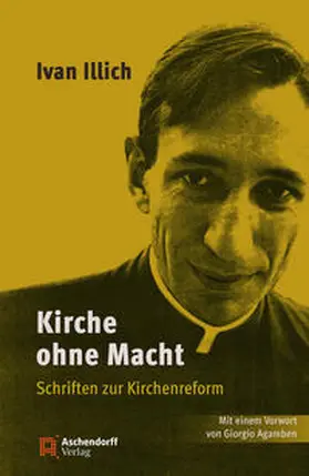 Illich / Borremans / Samuel |  Kirche ohne Macht | Buch |  Sack Fachmedien