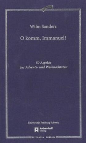 Sanders |  O komm, Immanuel | Buch |  Sack Fachmedien