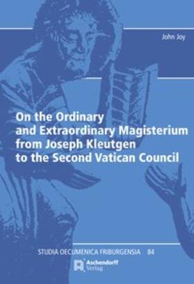 Joy |  Joy, J: On the Ordinary and Extraordinary Magisterium from J | Buch |  Sack Fachmedien