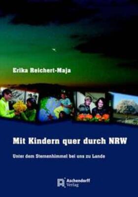 Reichert-Maja |  Mit Kindern quer durch NRW | Buch |  Sack Fachmedien