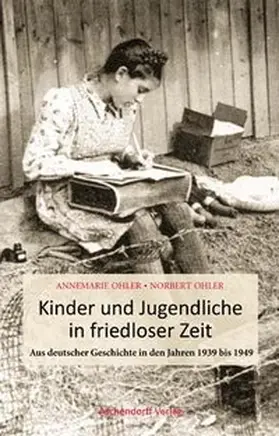 Ohler |  Kinder und Jugendliche in friedloser Zeit | Buch |  Sack Fachmedien