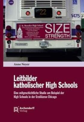 Neyer |  Leitbilder katholischer High Schools | Buch |  Sack Fachmedien