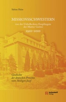 Heise |  Heise, S: Missionsschwestern von der Unbefleckten Empfängnis | Buch |  Sack Fachmedien