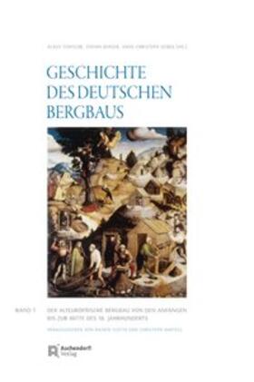 Slotta / Bartels / Tenfelde |  Geschichte des deutschen Bergbaus 1 | Buch |  Sack Fachmedien
