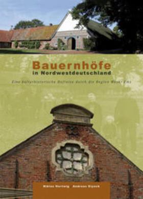 Hertwig / Eiynck |  Bauernhöfe in Nordwestdeutschland | Buch |  Sack Fachmedien