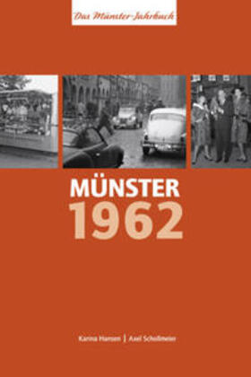 Hansen / Schollmeier / Stadtmuseum Münster |  Münster 1962 - Das Münster-Jahrbuch | Buch |  Sack Fachmedien