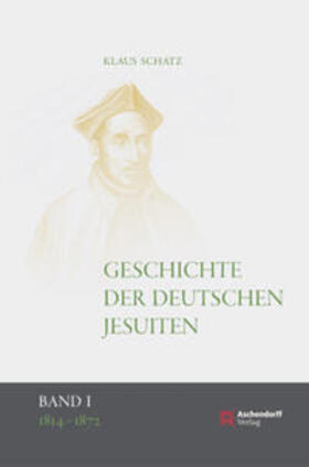 Schatz |  Geschichte der deutschen Jesuiten (1810-1983) | Buch |  Sack Fachmedien