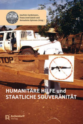 Gardemann / Jakobi / Spinnen |  Humanitäre Hilfe und staatliche Souveränität | Buch |  Sack Fachmedien