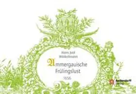 Winkelmann / Grunewald |  Ammergauische Frühlingslust | Buch |  Sack Fachmedien