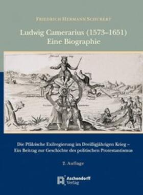 Schubert / Schindling |  Ludwig Camerarius (1573-1651) | Buch |  Sack Fachmedien