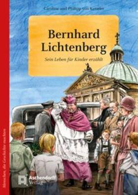 Ketteler | Bernhard Lichtenberg | Buch | 978-3-402-13083-4 | sack.de