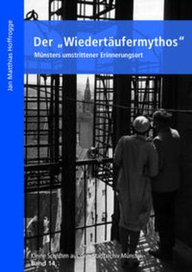 Hoffrogge |  Der "Wiedertäufermythos" | Buch |  Sack Fachmedien