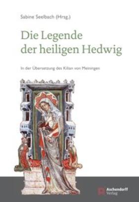 Seelbach |  Legende der heiligen Hedwig | Buch |  Sack Fachmedien
