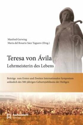 Gerwing / Sáez Yuguero |  Teresa von Avila - Lehrmeisterin des Lebens | Buch |  Sack Fachmedien