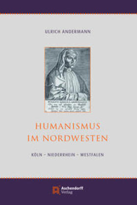 Andermann |  Andermann, U: Humanismus im Nordwesten | Buch |  Sack Fachmedien