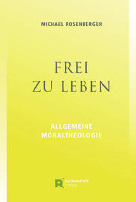Rosenberger |  Rosenberger, M: Frei zu leben | Buch |  Sack Fachmedien