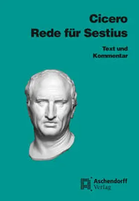 Cicero: Rede für Sestius | Buch | 978-3-402-13442-9 | sack.de