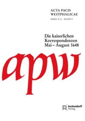  Acta Pacis Westphalicae / Serie II / Die kaiserlichen Korrespondenzen | Buch |  Sack Fachmedien