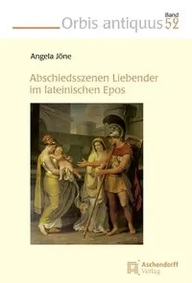 Jöne |  Abschiedsszenen Liebender im lateinischen Epos | Buch |  Sack Fachmedien