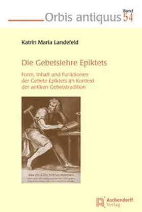 Landefeld |  Die Gebetslehre Epiktets | Buch |  Sack Fachmedien