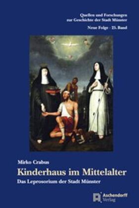 Crabus |  Kinderhaus im Mittelalter | Buch |  Sack Fachmedien