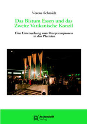 Schmidt |  Das Bistum Essen und das Zweite Vatikanische Konzil | Buch |  Sack Fachmedien