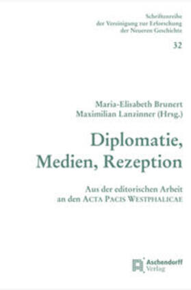 Brunert / Lanzinner |  Diplomatie, Medien, Rezeption | Buch |  Sack Fachmedien