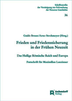 Braun / Strohmeyer |  Frieden und Friedenssicherung in der Frühen Neuzeit | Buch |  Sack Fachmedien