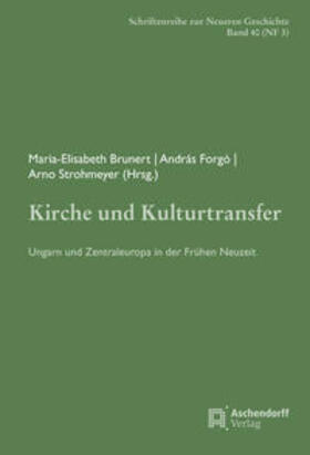 Brunert / Forgo / Strohmeyer |  Kirche und Kulturtransfer | Buch |  Sack Fachmedien