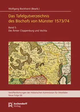 Bockhorst |  Das Tafelgutverzeichnis des Bischofs von Münster 1573/74, Band 5 | Buch |  Sack Fachmedien