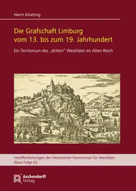 Klueting |  Die Grafschaft Limburg vom 13. bis zum 19. Jahrhundert | Buch |  Sack Fachmedien