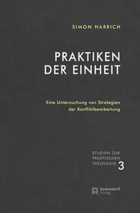 Harrich |  Praktiken der Einheit | Buch |  Sack Fachmedien