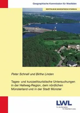 Schnell / Linden |  Tages- und kurzzeittouristische Untersuchungen in der Hellweg-Region, dem nördlichen Münsterland und in der Stadt Münster | Buch |  Sack Fachmedien