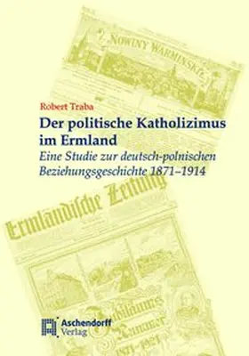 Traba |  Der politische Katholizismus im Ermland | Buch |  Sack Fachmedien