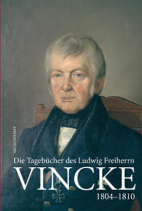 Behr |  Die Tagebücher des Ludwig Freiherrn Vincke | Buch |  Sack Fachmedien