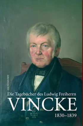 Barmeyer-Hartlieb |  Die Tagebücher des Ludwig Freiherrn Vincke 1789-1844 | Buch |  Sack Fachmedien