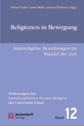 Gabel / Malik / Okolowicz |  Religionen in Bewegung | Buch |  Sack Fachmedien