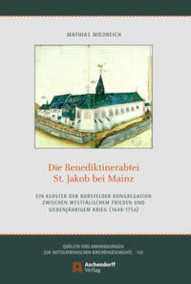 Miedreich |  Miedreich, M: Benediktinerabtei Sankt Jakob bei Mainz | Buch |  Sack Fachmedien