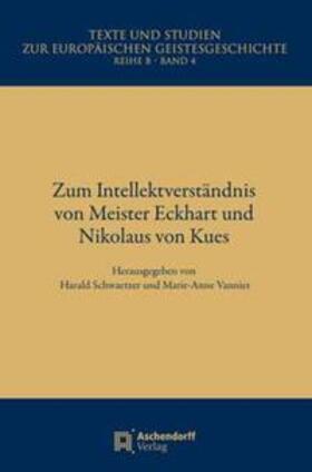 Schwaetzer / Vannier |  Zum Intellektverständnis bei Meister Eckhart und Nikolaus von Kues | Buch |  Sack Fachmedien