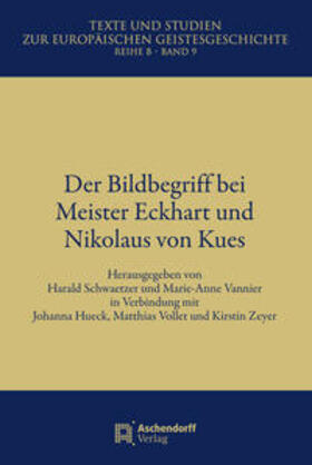 Schwaetzer / Vannier |  Der Bildbegriff bei Meister Eckhart und Nikolaus von Kues | Buch |  Sack Fachmedien