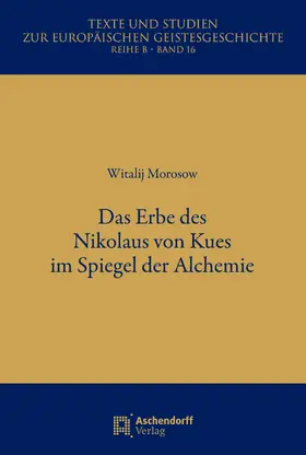 Morosow |  Das Erbe des Nikolaus von Kues im Spiegel der Alchemie | Buch |  Sack Fachmedien